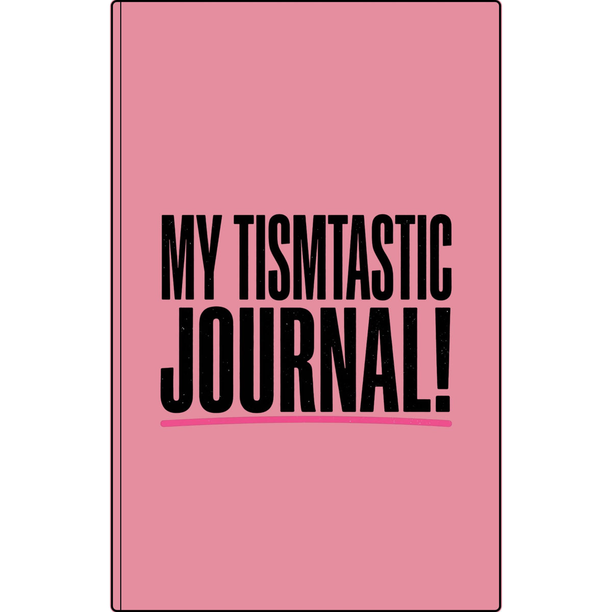 My Tismtastic Journal! Vegan Leather Engraved Notebook