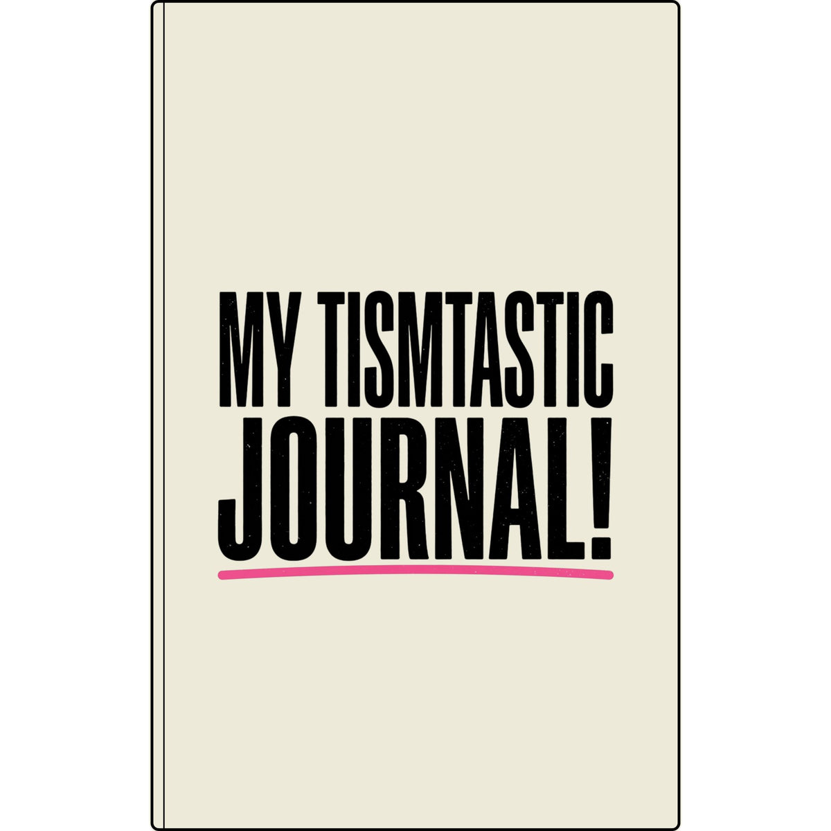 My Tismtastic Journal! Vegan Leather Engraved Notebook