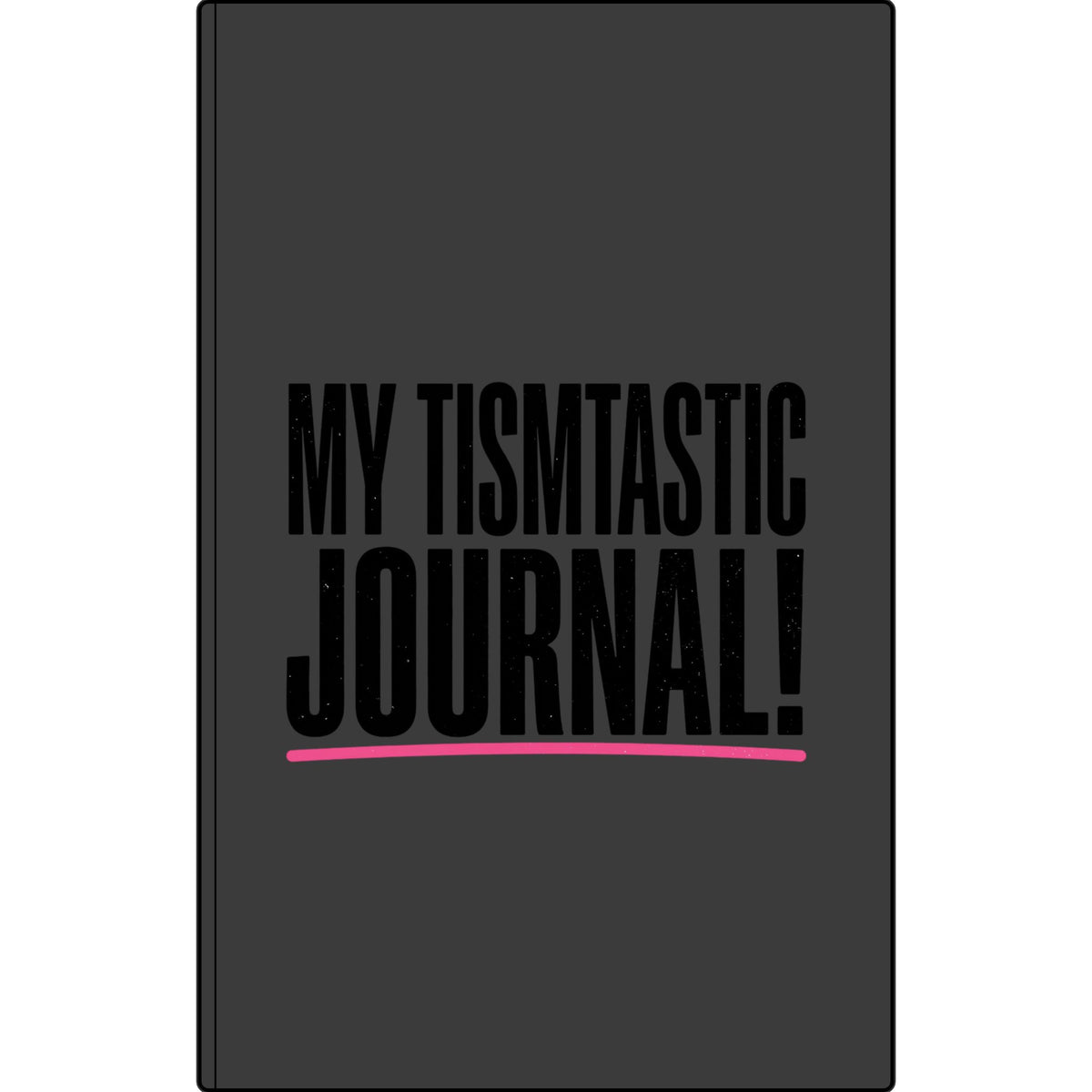 My Tismtastic Journal! Vegan Leather Engraved Notebook