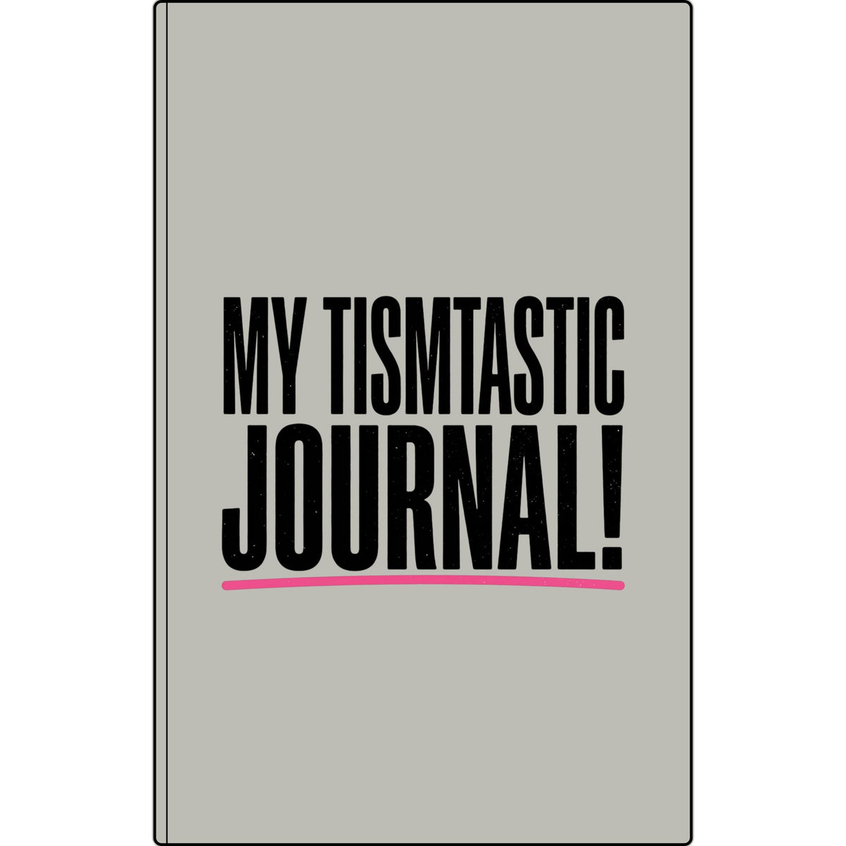 My Tismtastic Journal! Vegan Leather Engraved Notebook