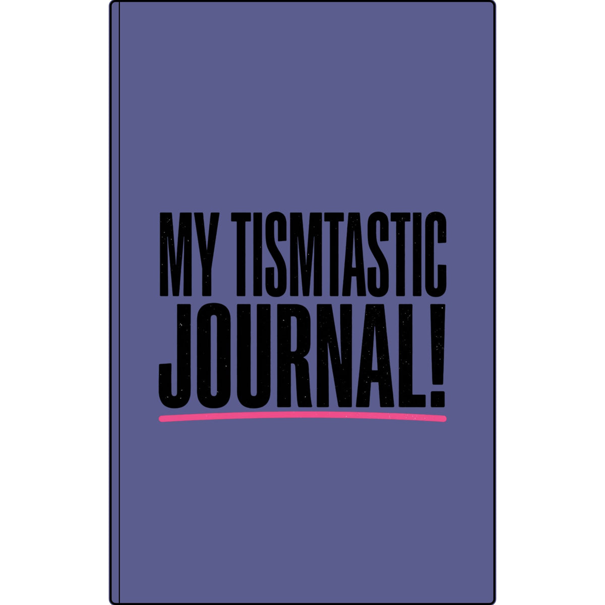 My Tismtastic Journal! Vegan Leather Engraved Notebook